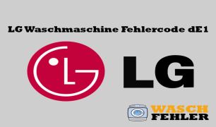 LG Waschmaschine Fehlercode dE1