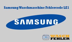 Samsung Waschmaschine Fehlercode LE1